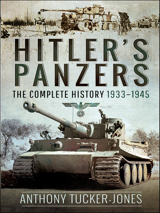 Title details for Hitler's Panzers by Anthony Tucker-Jones - Available